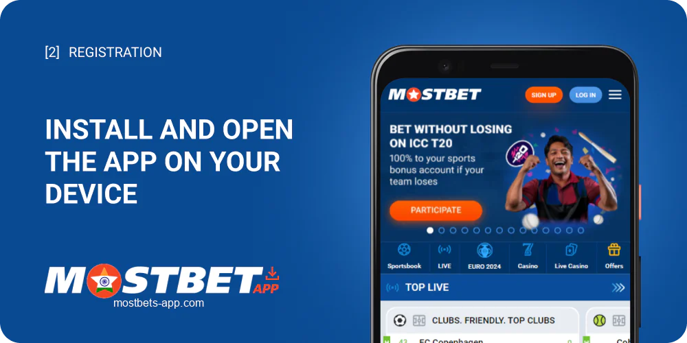 Install and open the Mostbet app on your device